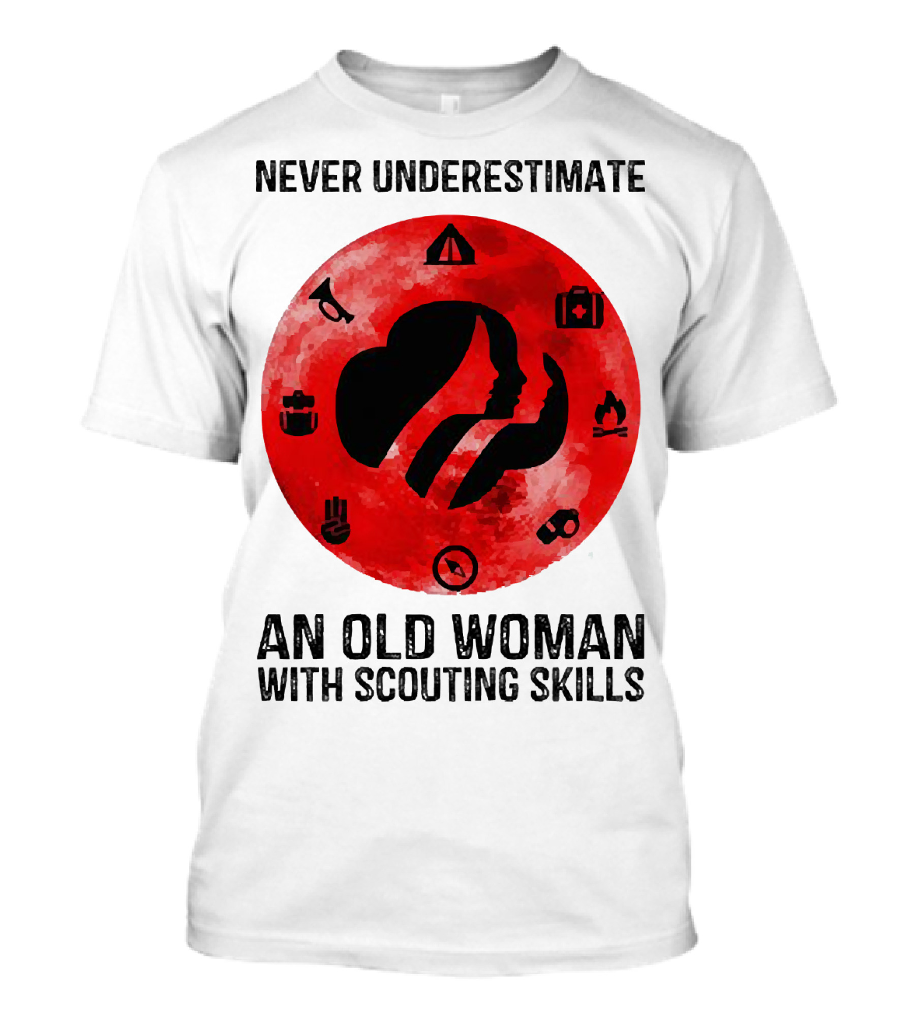 Never Underestimate An Old Woman With Scouting Skills Camping Compass Fire Tent Badge Icons T-Shirt