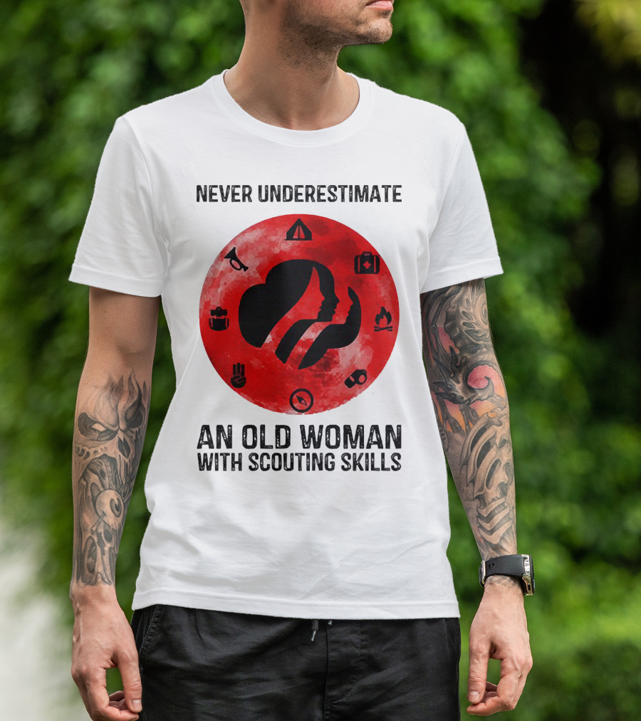 Never Underestimate An Old Woman With Scouting Skills Camping Compass Fire Tent Badge Icons T-Shirt