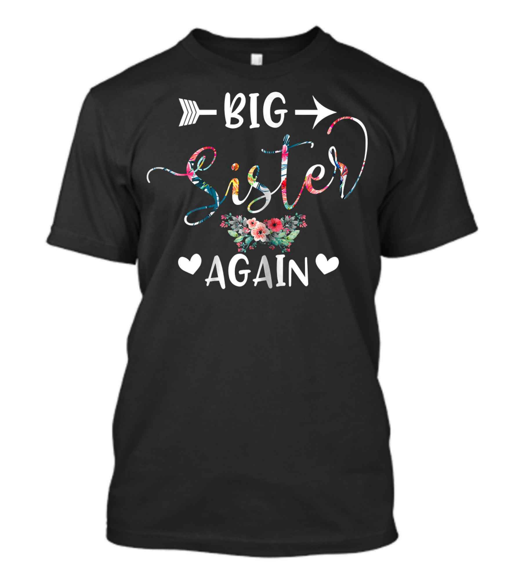Big Sister Again Floral Arrow Heart Older Daughter Sibling T-Shirt