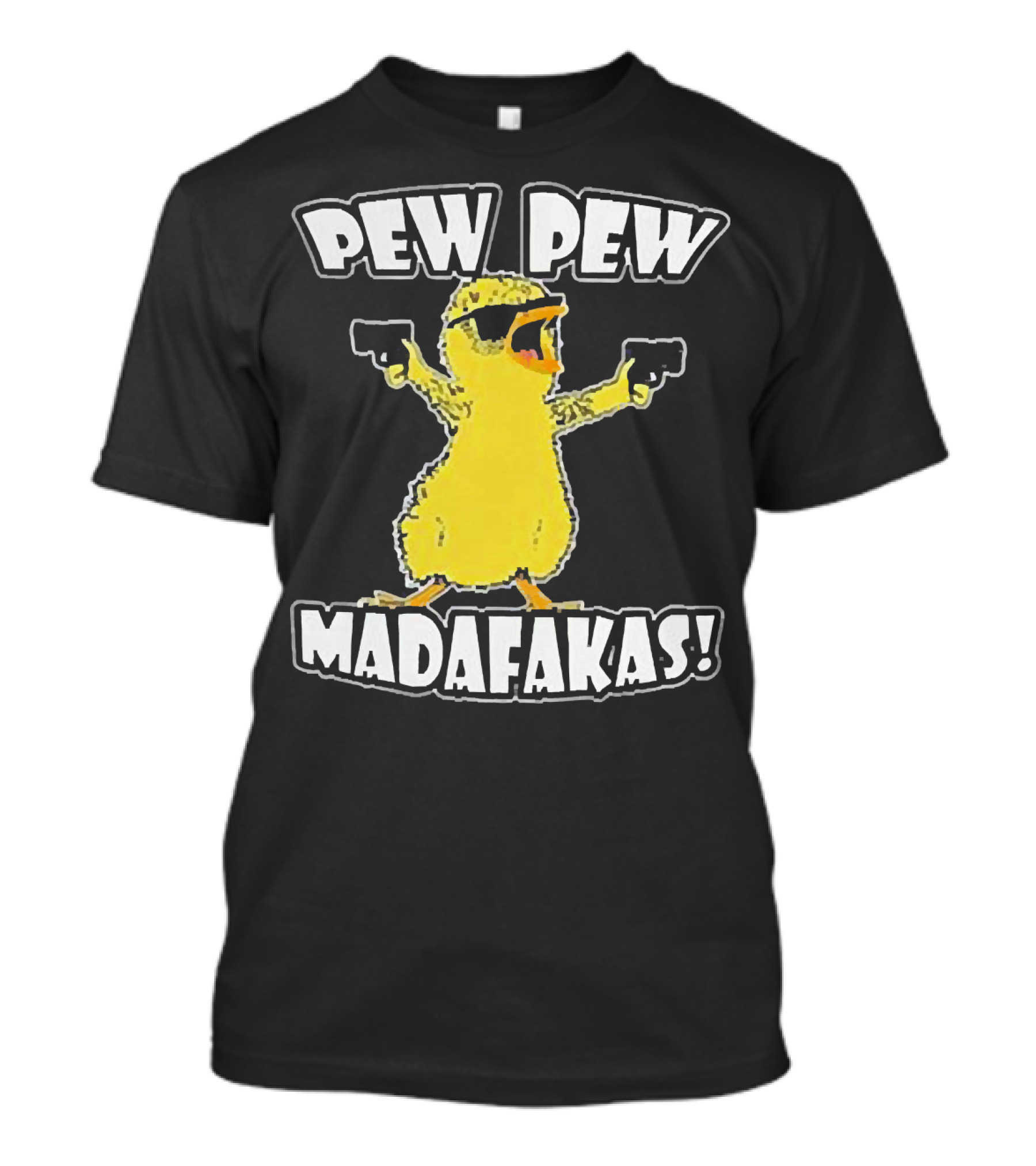 Pew Pew Madafakas Chicken With Sunglasses And Guns T-Shirt
