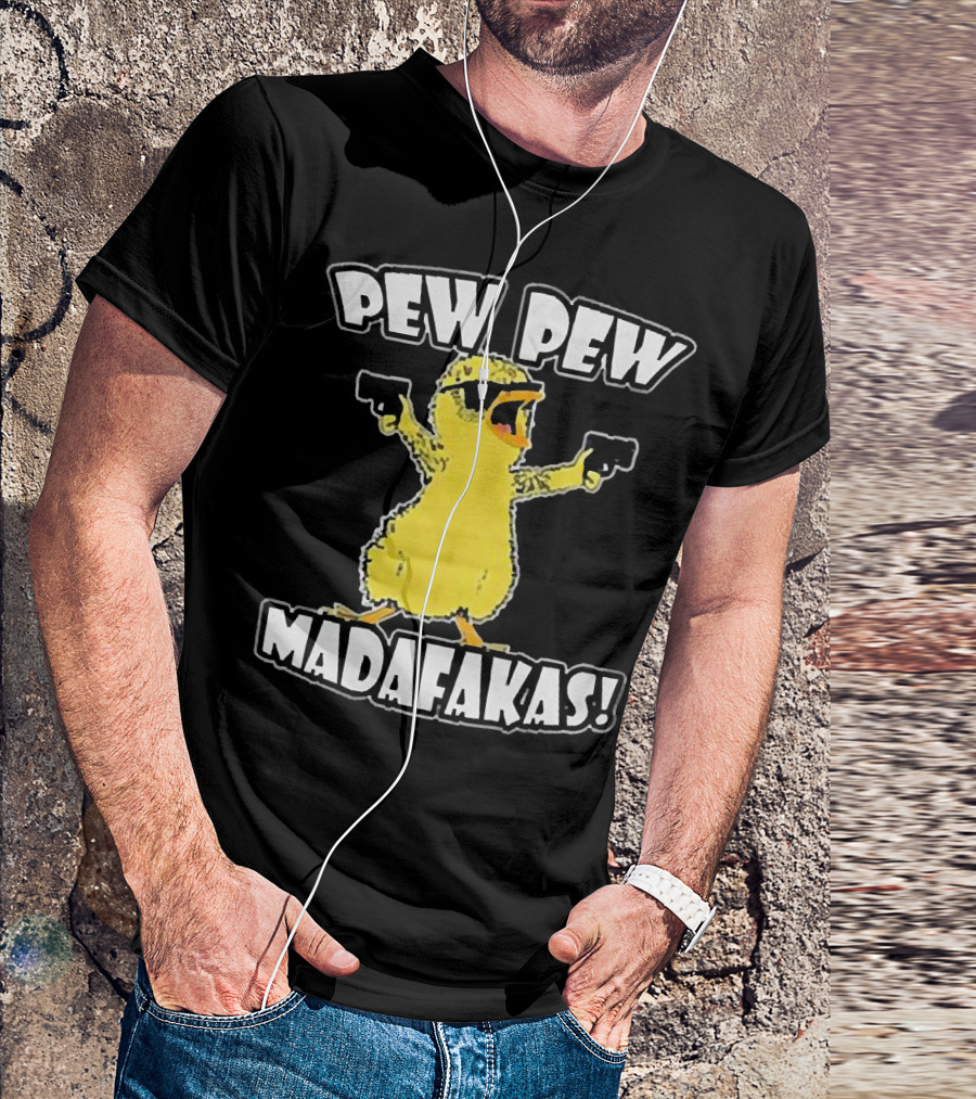 Pew Pew Madafakas Chicken With Sunglasses And Guns T-Shirt