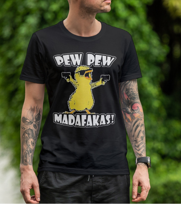 Pew Pew Madafakas Chicken With Sunglasses And Guns T-Shirt