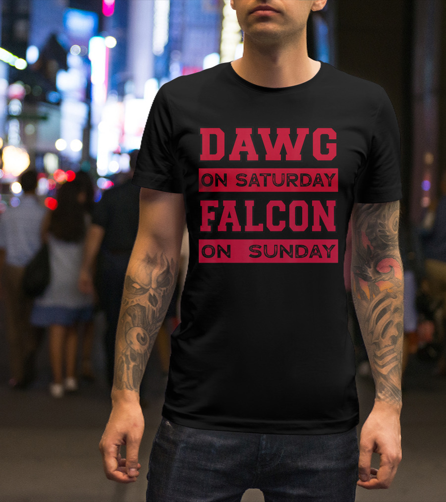Dawg On Saturday Falcon On Sunday Football Atlanta Athens T-Shirt