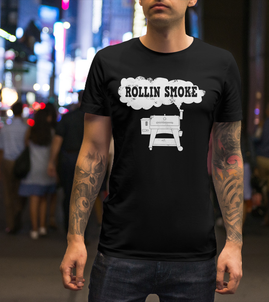 Rollin Smoke Funny Pellet Smoker BBQ Pit Grill For Meat Smoking Lover T-Shirt