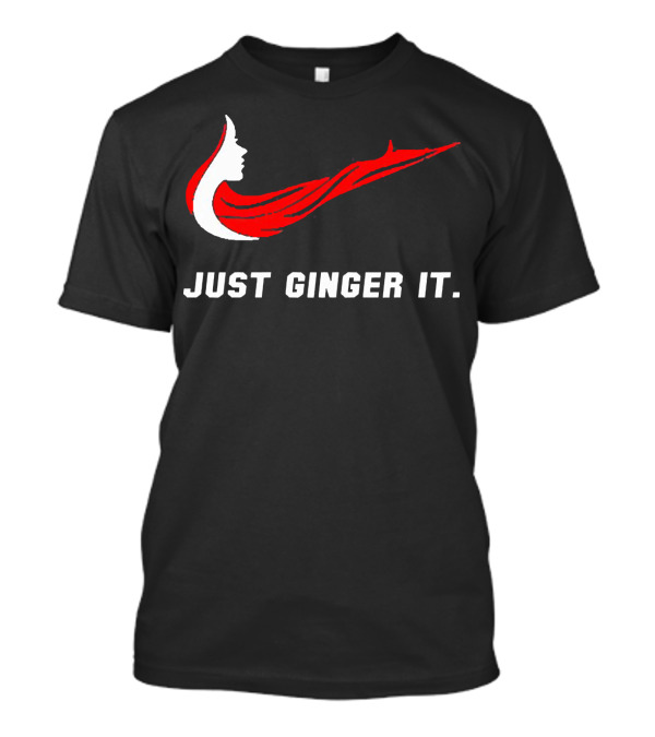 Just Ginger It Parody Swoosh Red Hair T-Shirt