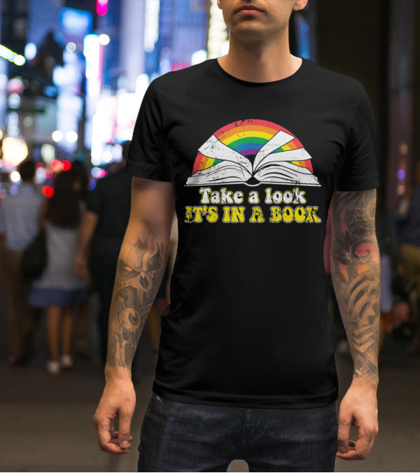 Take A Look It's In A Book Retro Rainbow Open Book Love Reading T-Shirt