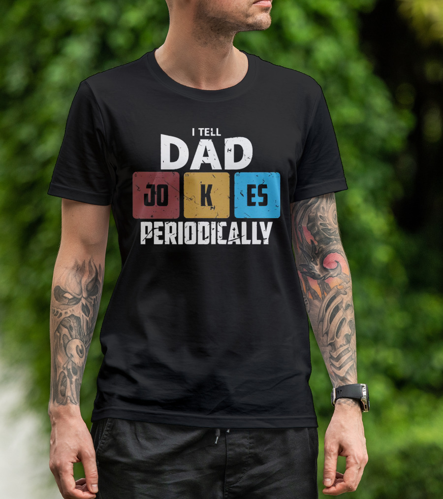 I Tell Dad Jokes Periodically Chemistry Element Style Blocks T-Shirt