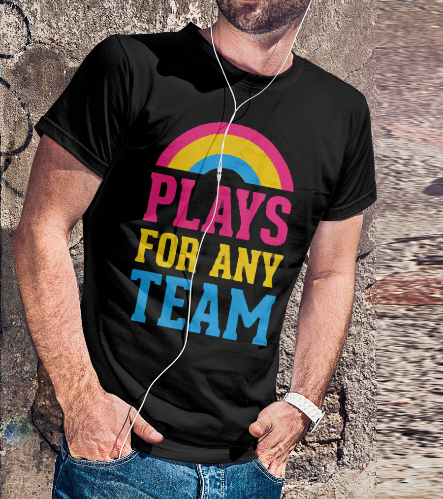 Plays For Any Team Rainbow T-Shirt