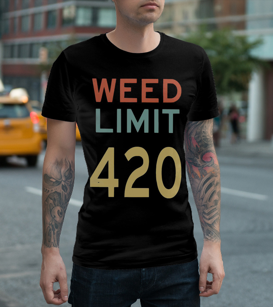 Weed Limit 420 T-Shirt