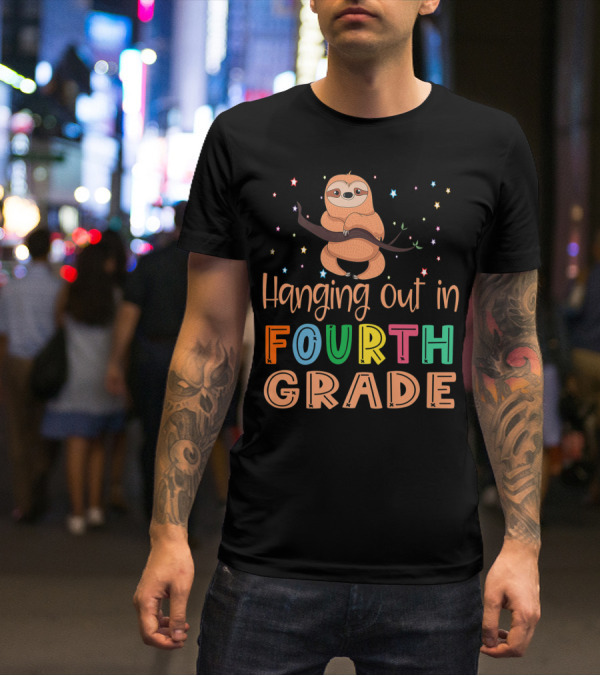 Hanging Out In Fourth Grade Back To School Sloth T-Shirt
