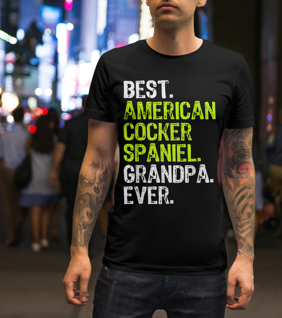 Best American Cocker Spaniel Grandpa Ever T-Shirt