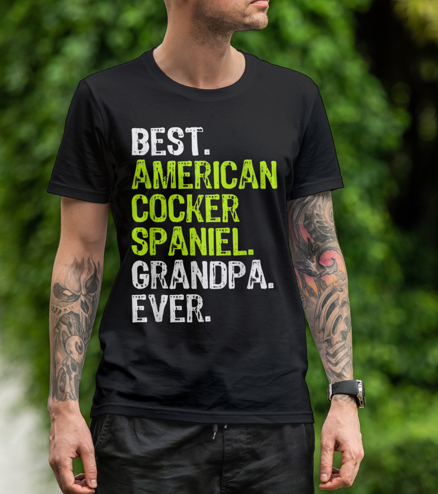 Best American Cocker Spaniel Grandpa Ever T-Shirt