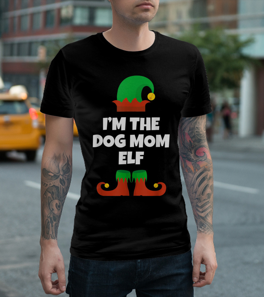 I'm The Dog Mom Elf Christmas Family Humor T-Shirt