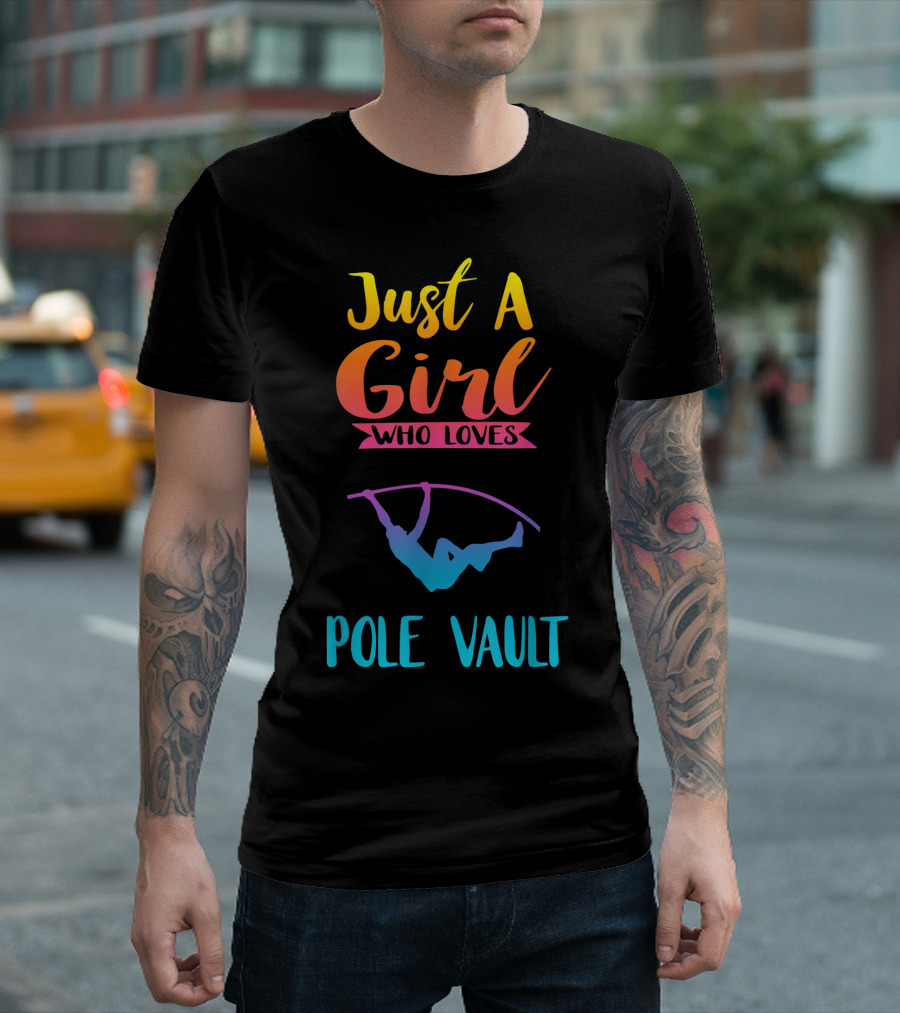 Just A Girl Who Loves Pole Vault T-Shirt