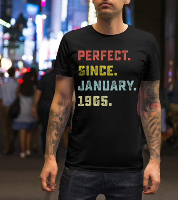 Perfect Since January 1965 T-Shirt