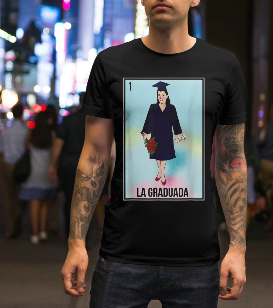 La Graduada Latina Graduate Loteria Card Number One T-Shirt