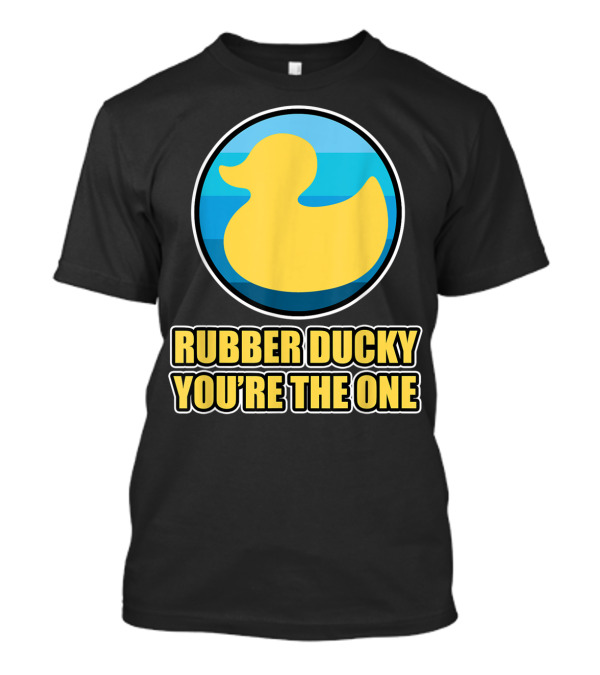 Rubber Ducky You're The One Iconic Yellow Toy Bath Duck Blue Circle Background T-Shirt