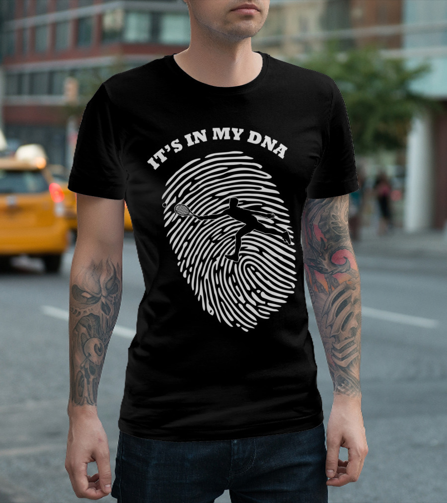 It's In My DNA Tennis Racket Player Fingerprint T-Shirt