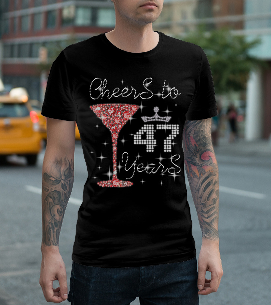 Cheers To 47 Years Sparkling Martini Glass And Crown T-Shirt
