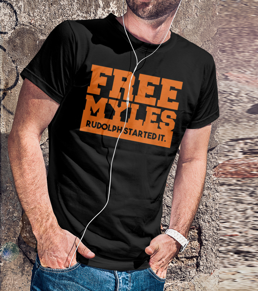 FREE MYLES RUDOLPH STARTED IT T-Shirt