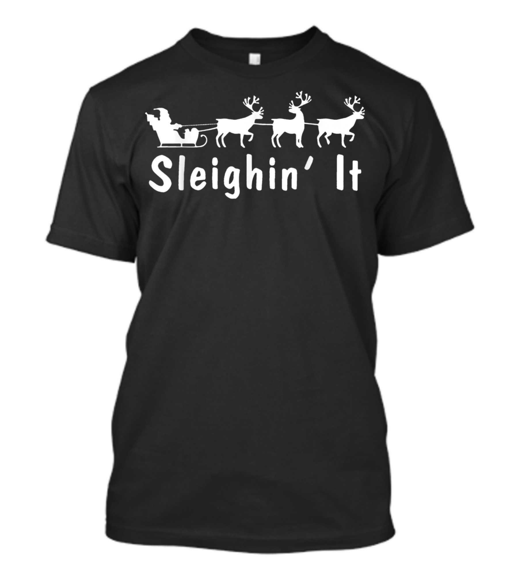 Sleighin' It Santa Sleigh And Reindeer T-Shirt