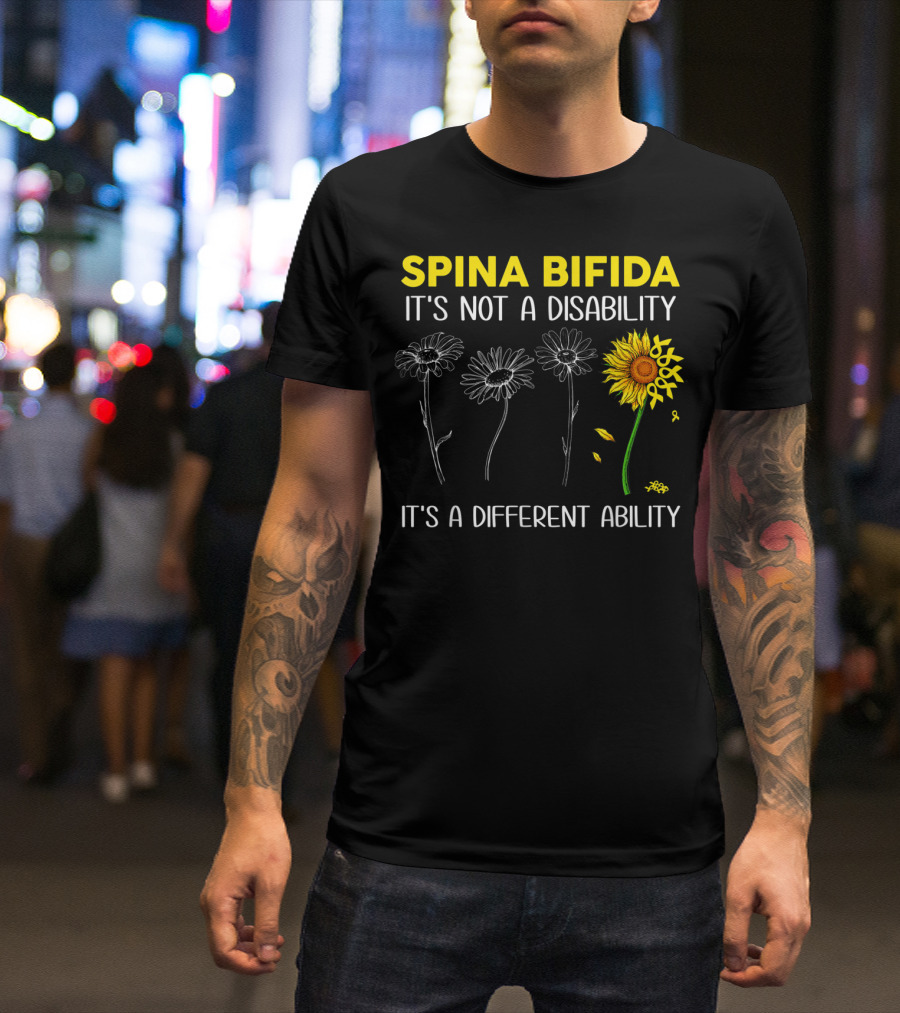 Spina Bifida It's Not A Disability It's A Different Ability Sunflower Flower Growth T-Shirt