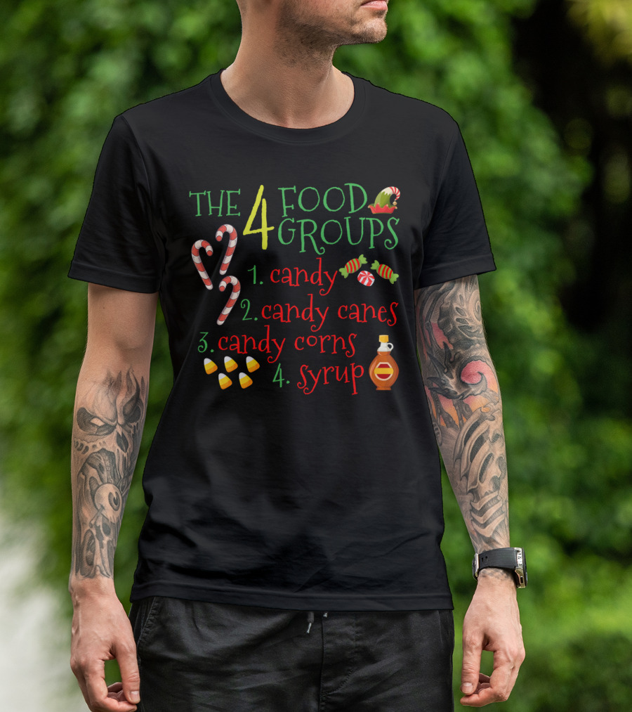 The 4 Elf Food Groups Candy Candy Canes Candy Corns Syrup Christmas Funny T-Shirt