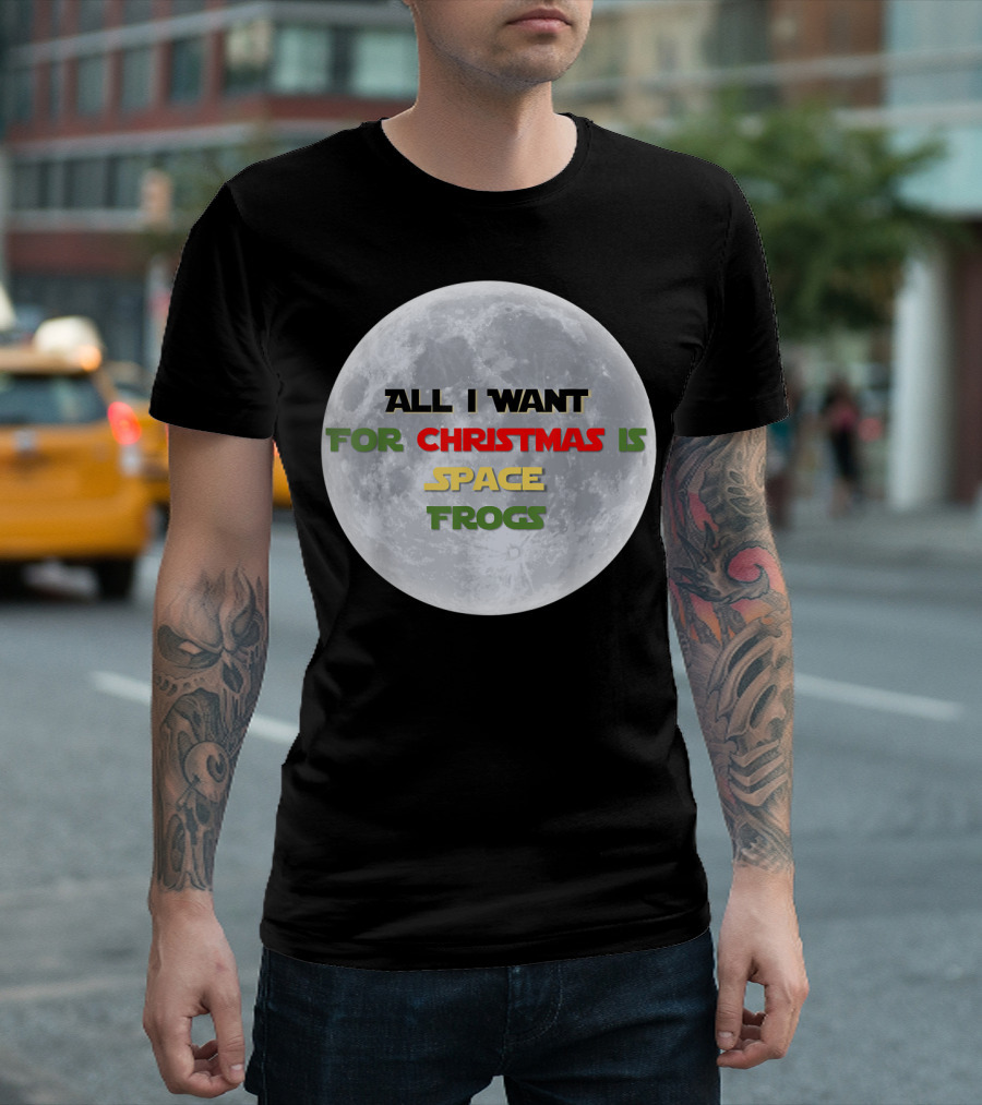 All I Want for Christmas Is Space Frogs Moon Fantasy T-Shirt