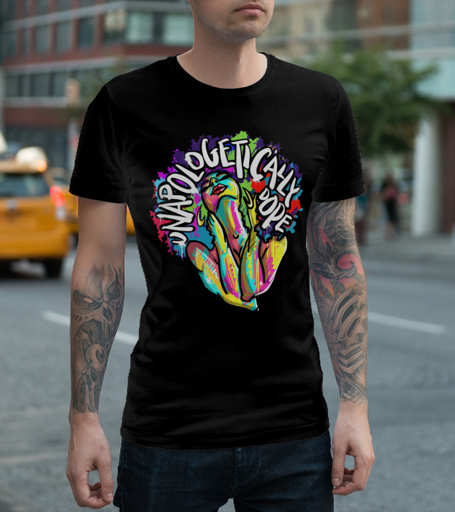 Unapologetically Dope Colorful Afro Woman T-Shirt