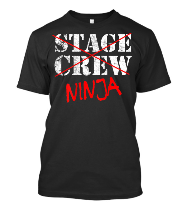 Stage Crew Ninja Backstage Tech Week T-Shirt