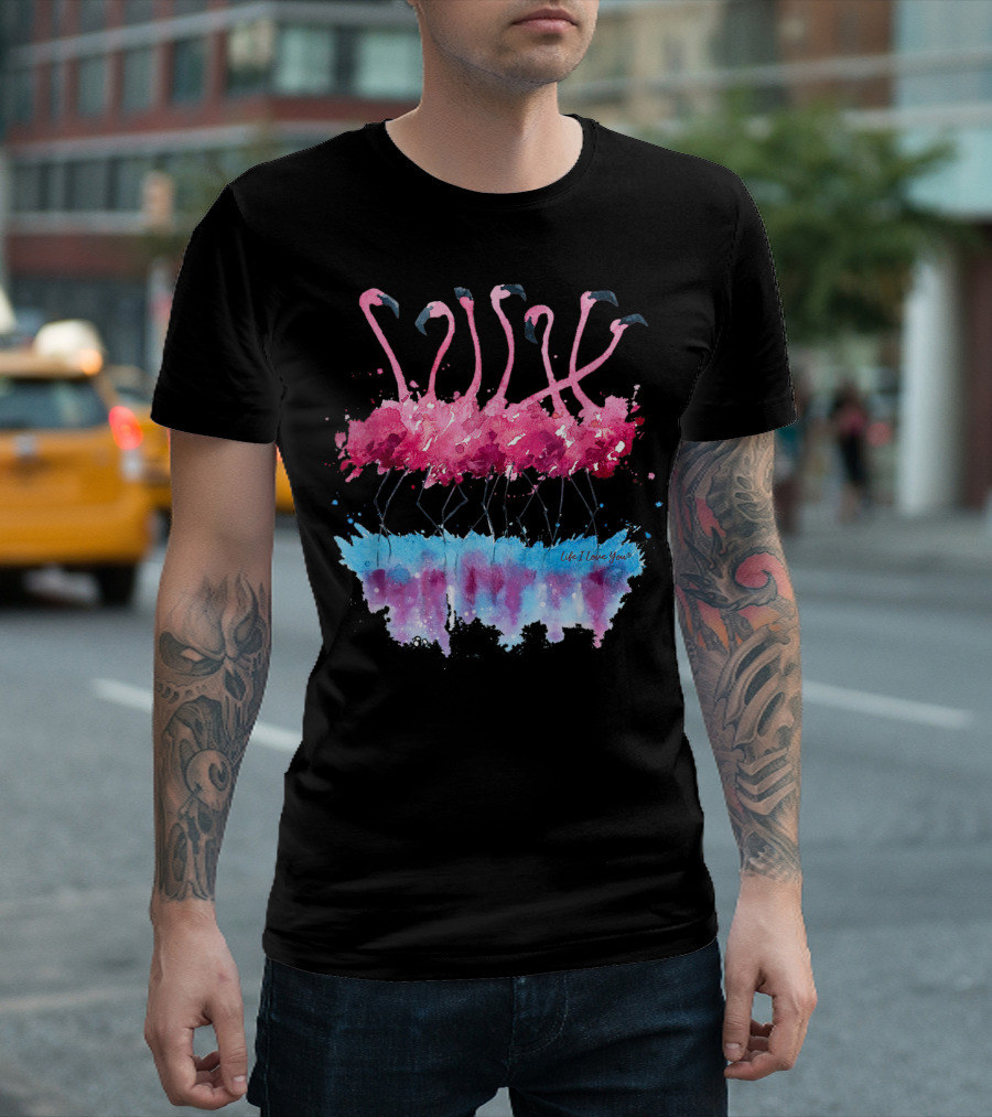 Dancing Pink Flamingos With Colorful Life I Love You Watercolor Reflection T-Shirt