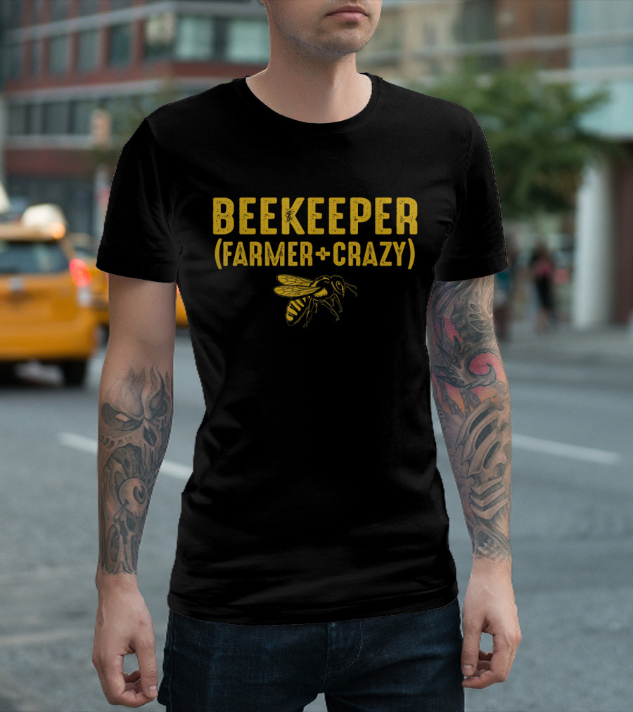 Beekeeper Farmer Crazy Honeybee Lovers T-Shirt