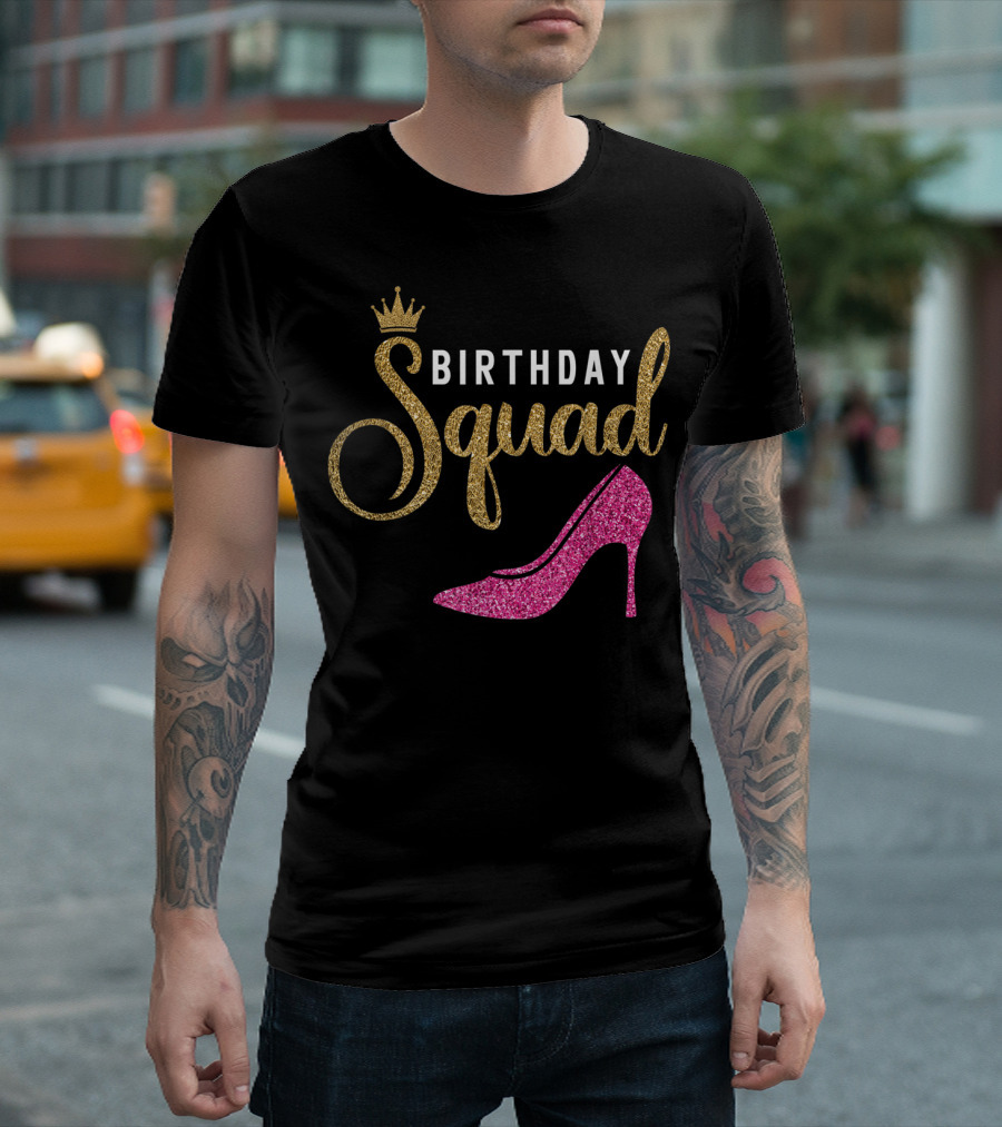 Birthday Squad Golden Crown Pink Heel T-Shirt