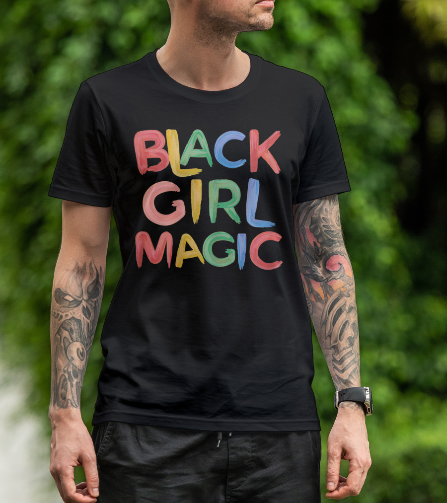 Black Girl Magic Melanin Pride Colorful Paint Text T-Shirt