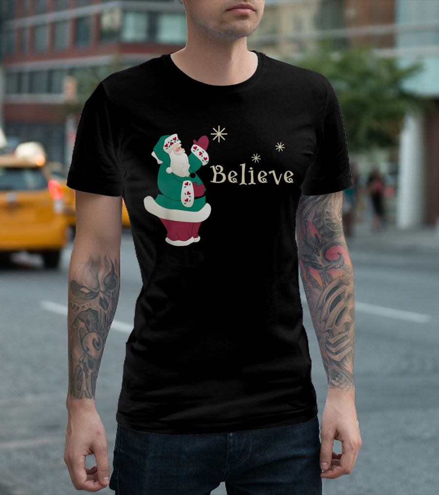 Believe in Santa Christmas Holiday Joy T-Shirt