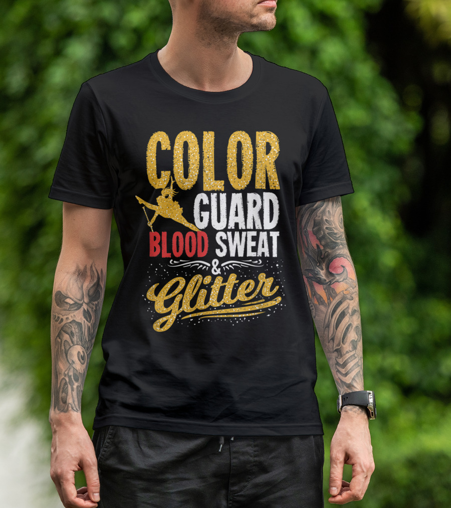Color Guard Blood Sweat And Glitter T-Shirt
