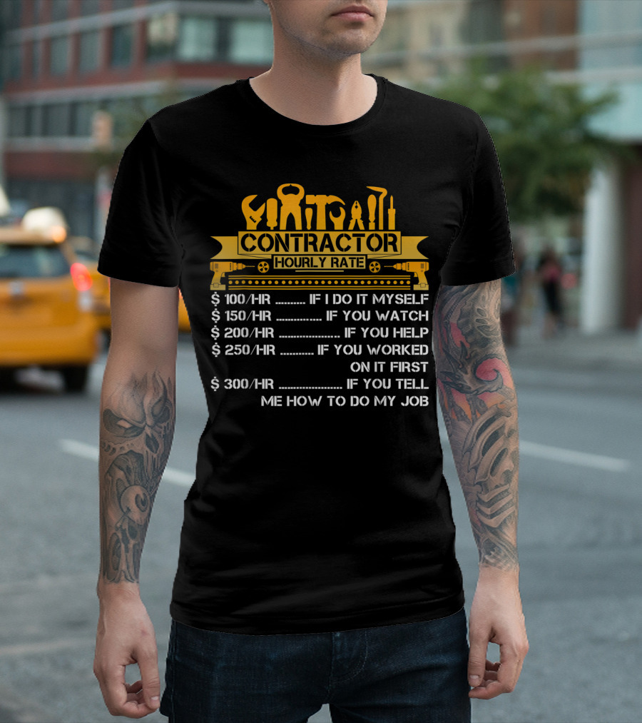 Contractor Hourly Rate Construction Tools Pricing Humor T-Shirt