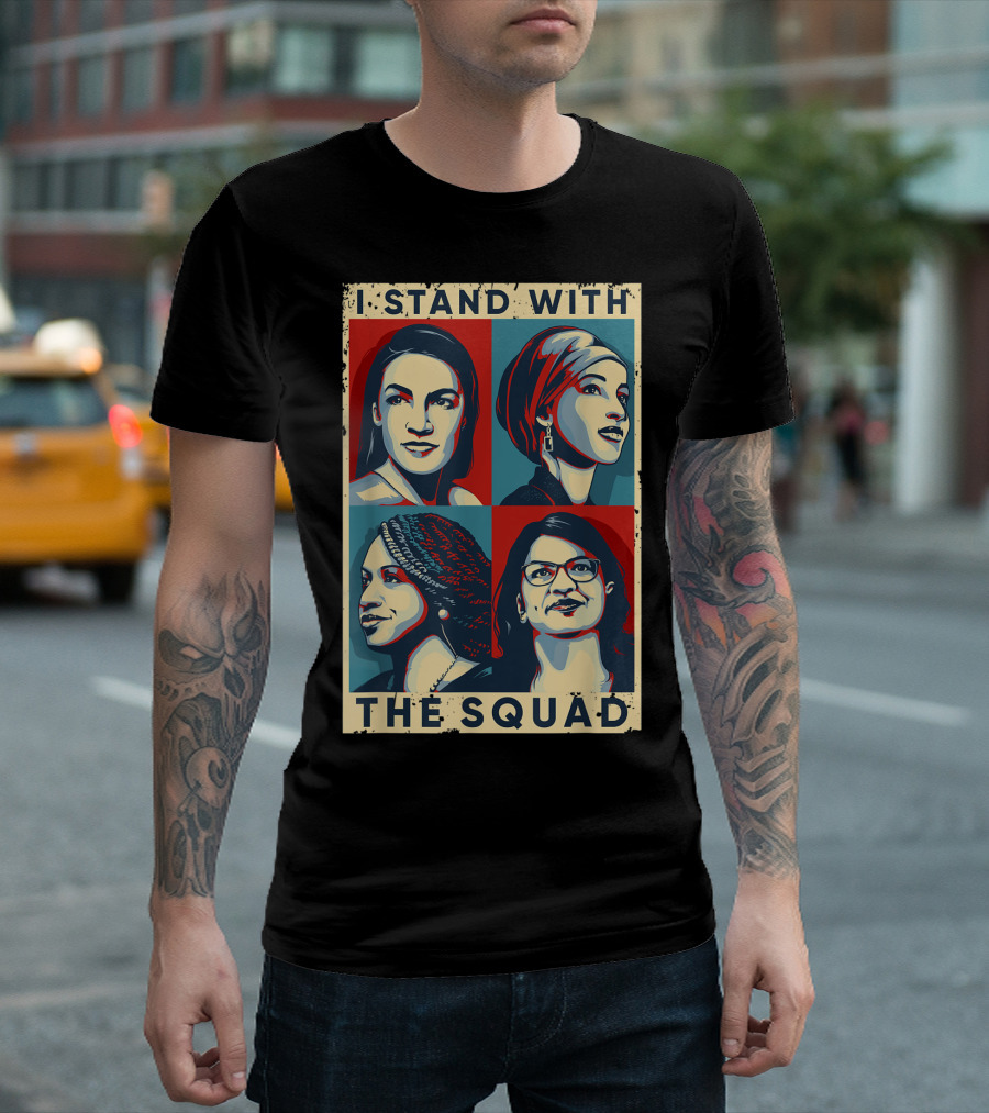 I Stand With The Squad AOC Anti Trump Feminist T-Shirt