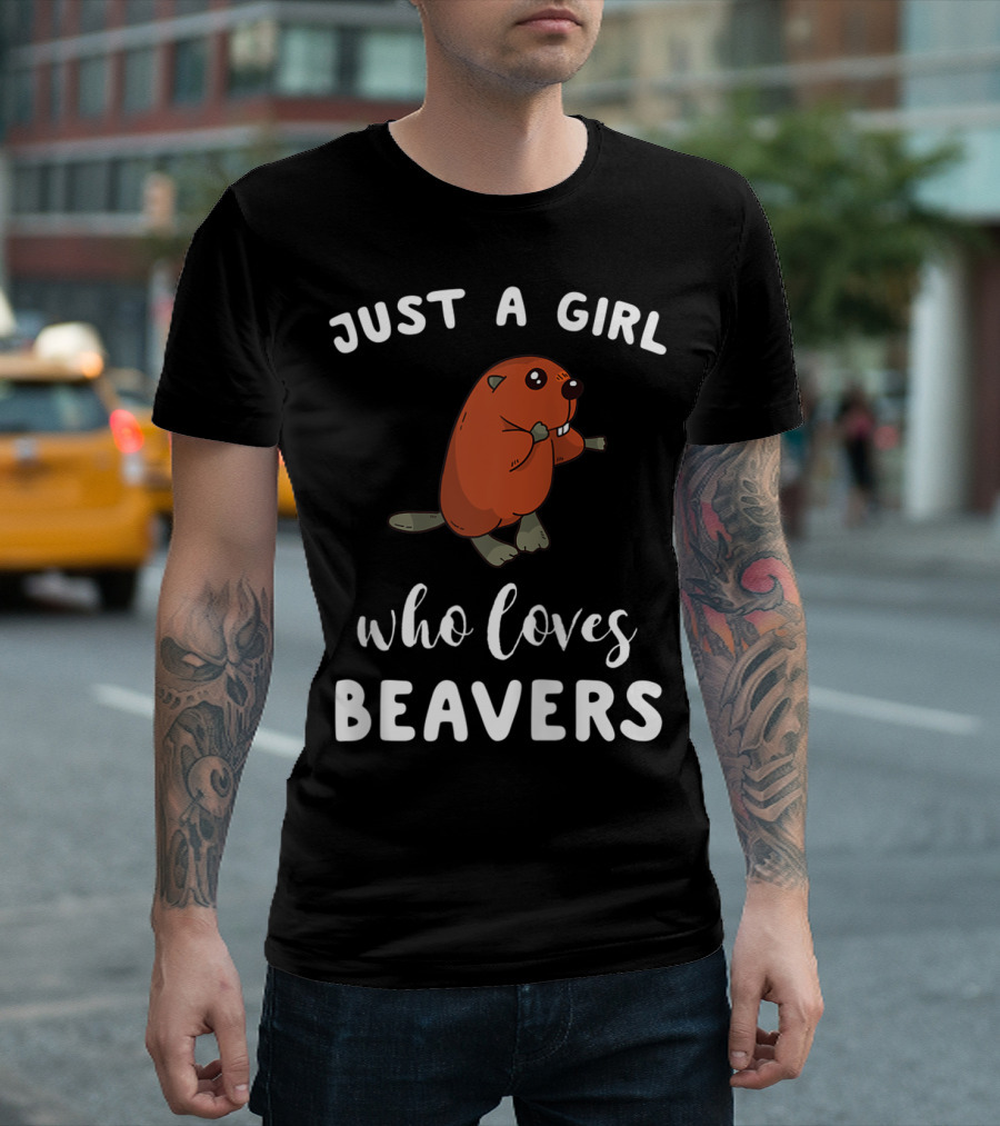 Just a Girl Who Loves Beavers T-Shirt
