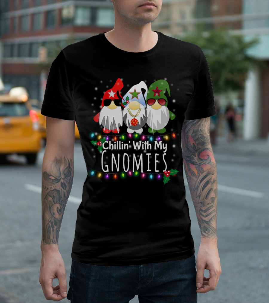 Chillin With My Gnomies Funny Christmas Light Gnome Trio T-Shirt