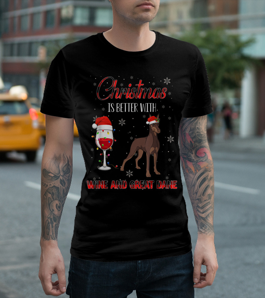 Christmas Is Better With Wine And Great Dane T-Shirt