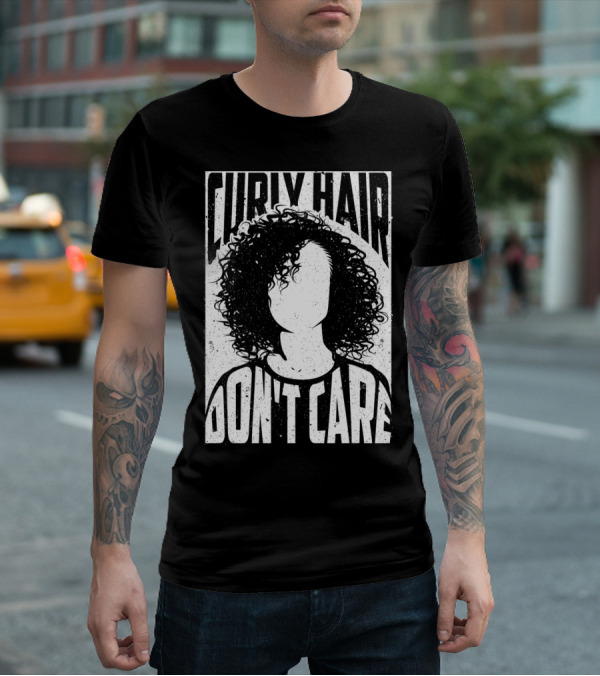 Curly Hair Don't Care Curlyhaired Charm T-Shirt