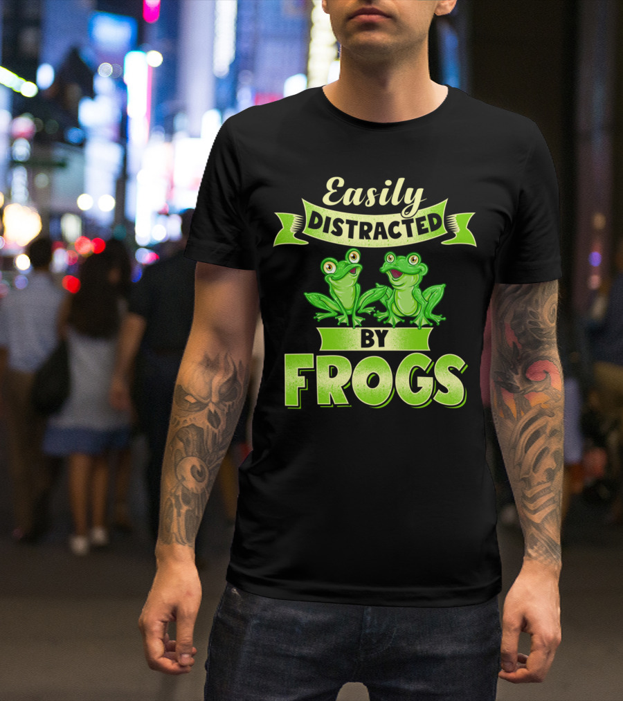 Easily Distracted By Frogs Frog Lover T-Shirt