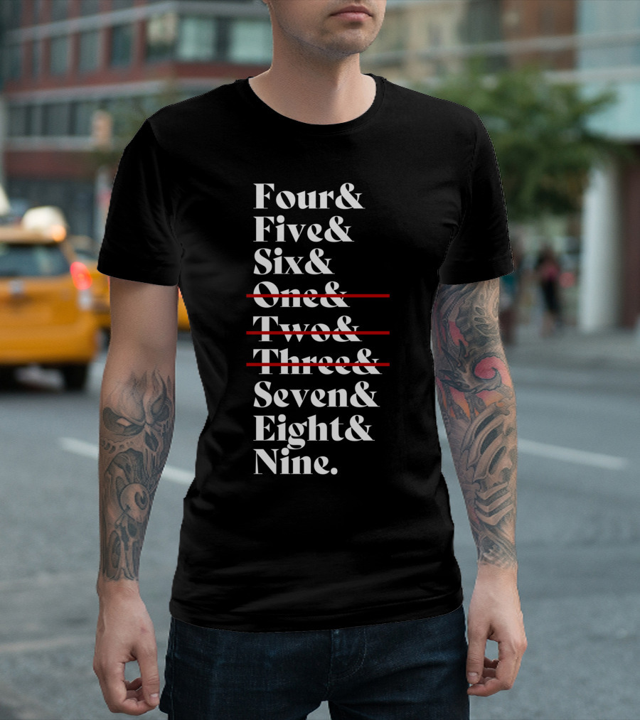 Four Five Six Seven Eight Nine Episode Numbers Classic Ampersand Strikethrough One Two Three T-Shirt