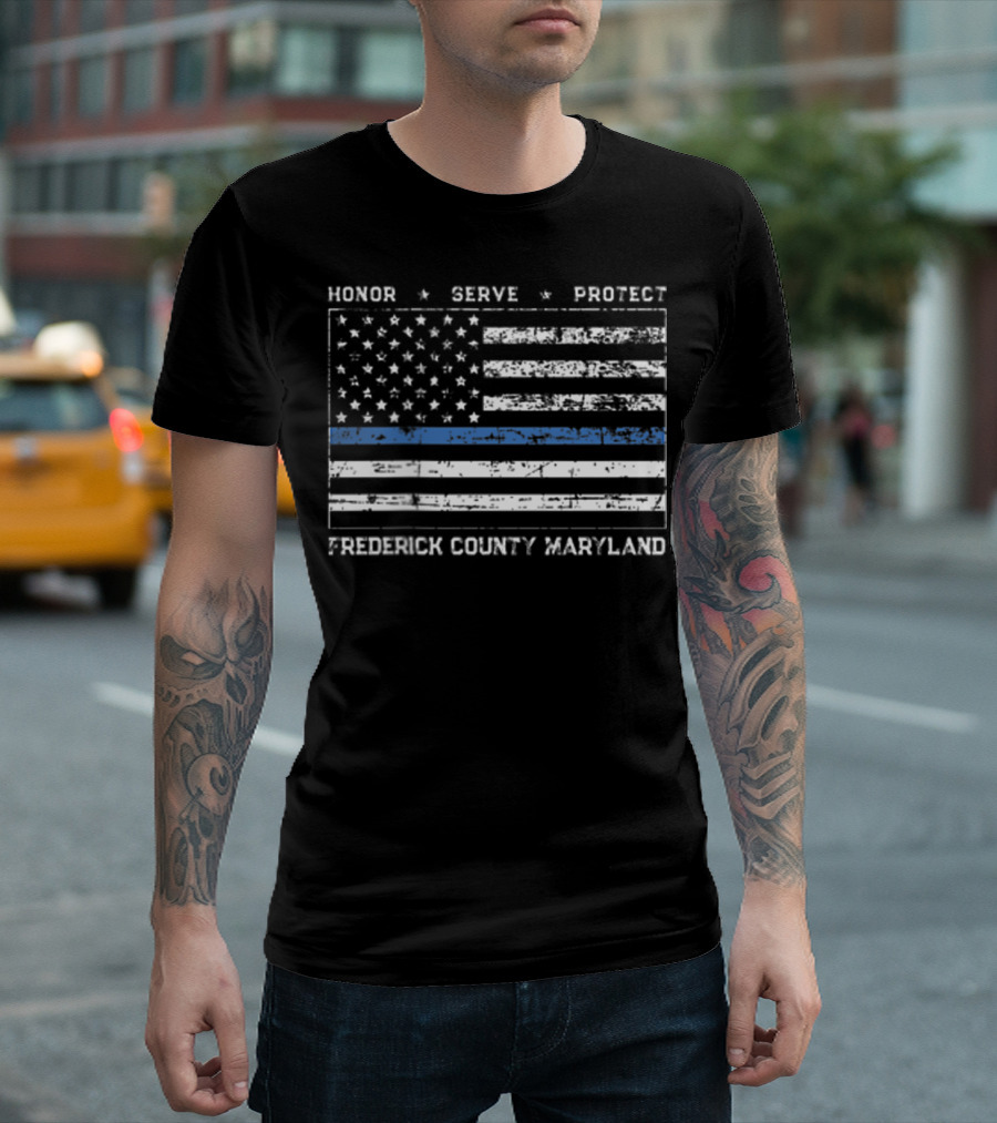 Honor Serve Protect Frederick County Maryland Thin Blue Line Flag T-Shirt