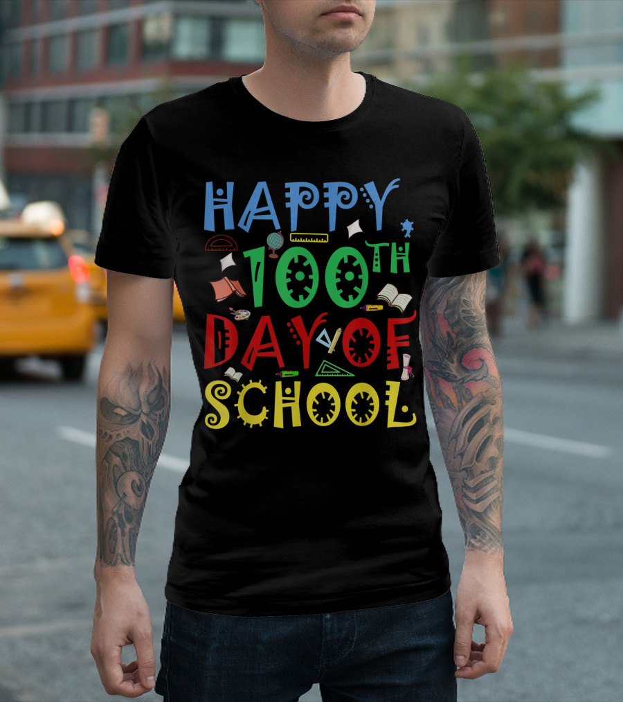 Happy 100th Day Of School Celebration With Colorful Text And School Supplies T-Shirt