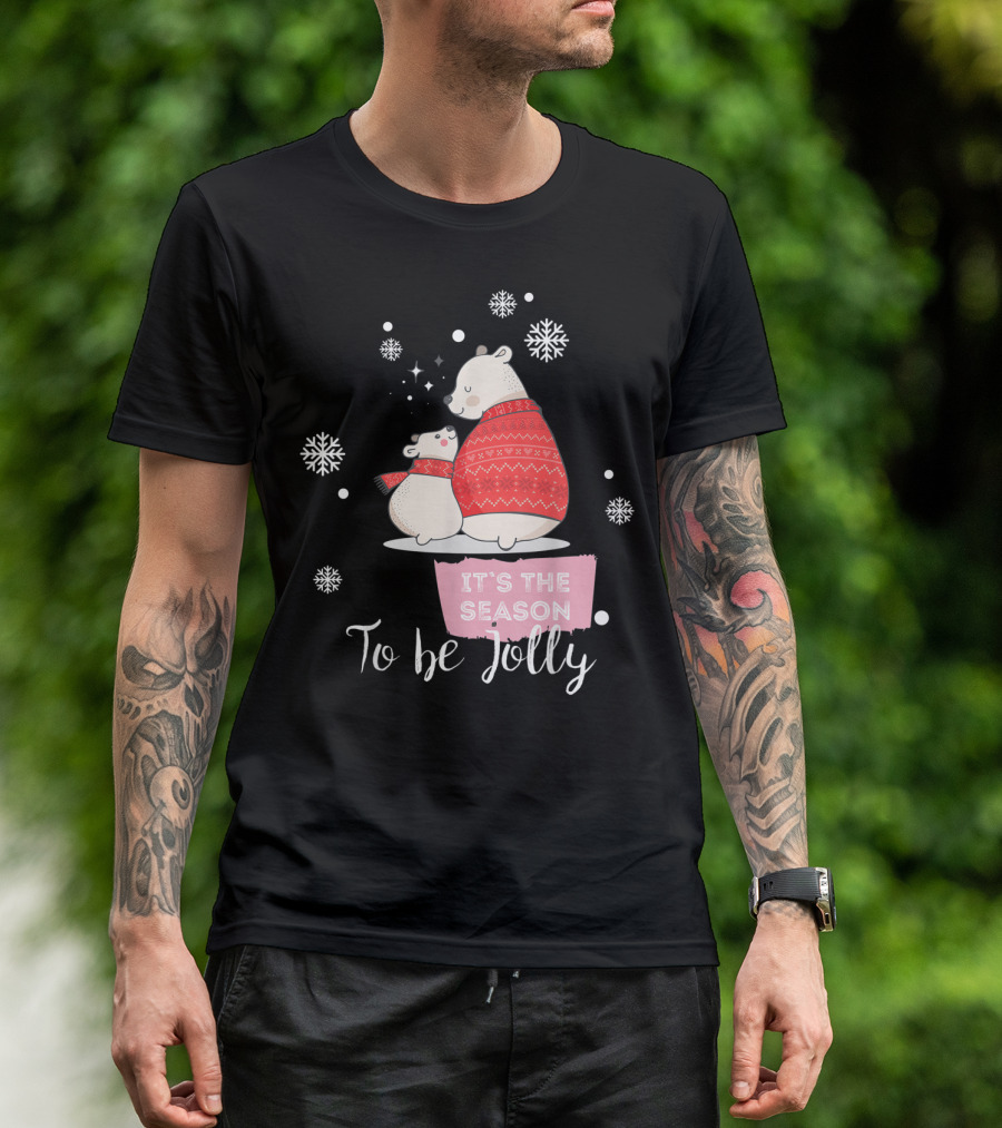 Mama Polar Bear It's The Season To Be Jolly T-Shirt