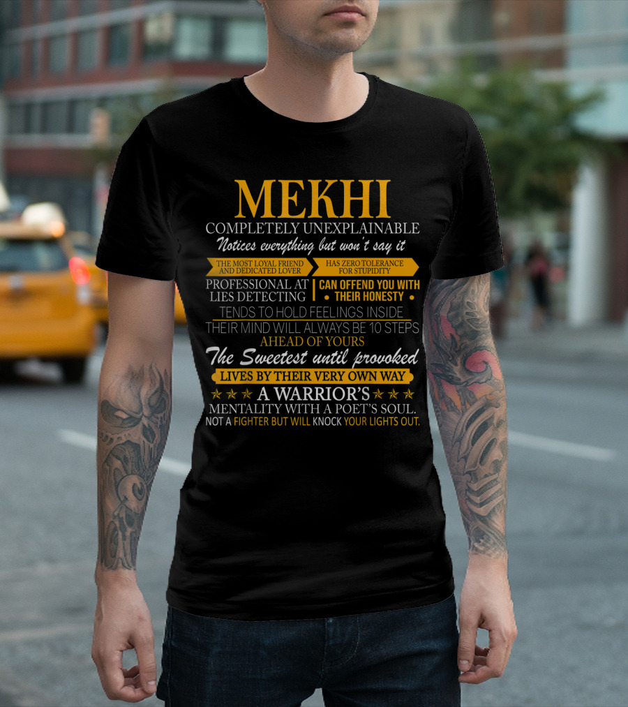 Mekhi Completely Unexplainable Noticed Honest Warrior's Mentality Loyal Friend T-Shirt