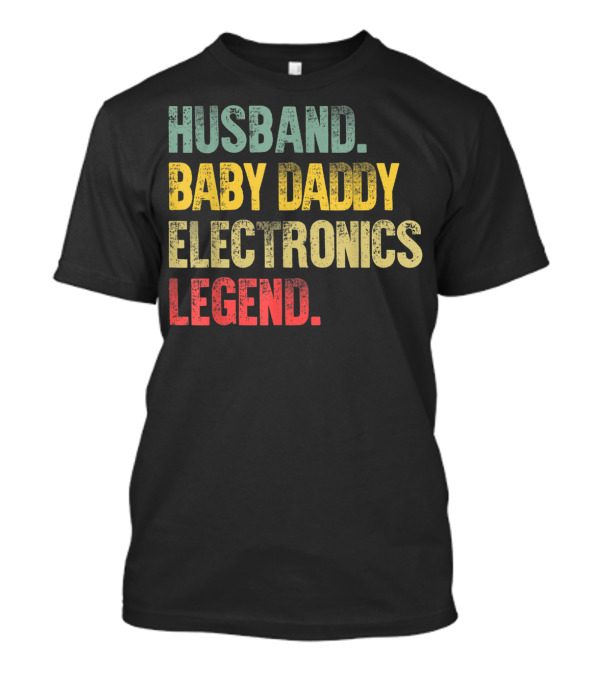 Husband Baby Daddy Electronics Legend Mens Funny Vintage T-Shirt