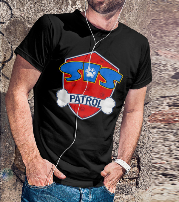 Sis Patrol Paw Shield Sister Dog T-Shirt